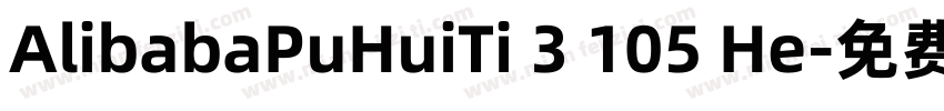 AlibabaPuHuiTi 3 105 He字体转换